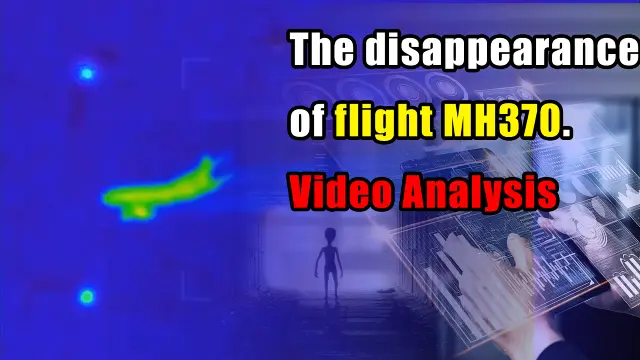 Mysterious flight abduction of MH370: analysis of the video with three UFOs